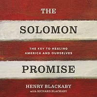 The Solomon Promise: Key to Healing America and Ourselves