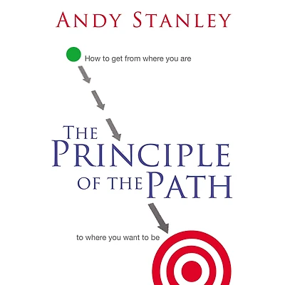 the Principle of Path: How to Get from Where You Are Want Be