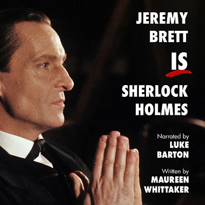 Jeremy Brett IS Sherlock Holmes