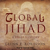 Global Jihad: A Brief History