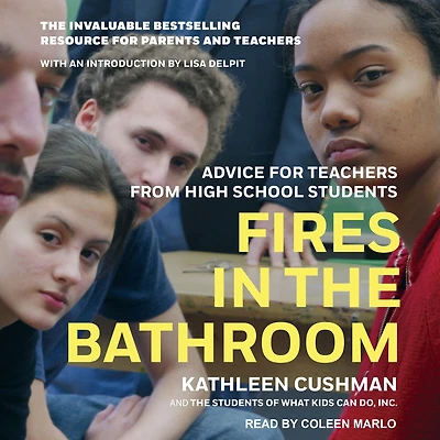 Fires the Bathroom: Advice for Teachers from High School Students