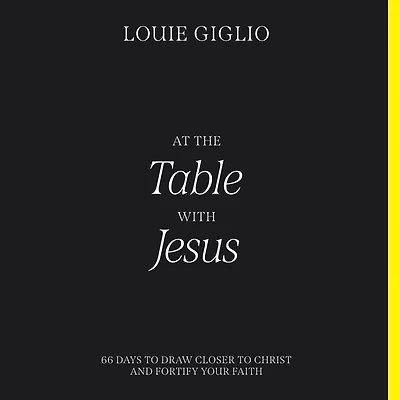 At the Table with Jesus: 66 Days to Draw Closer Christ and Fortify Your Faith