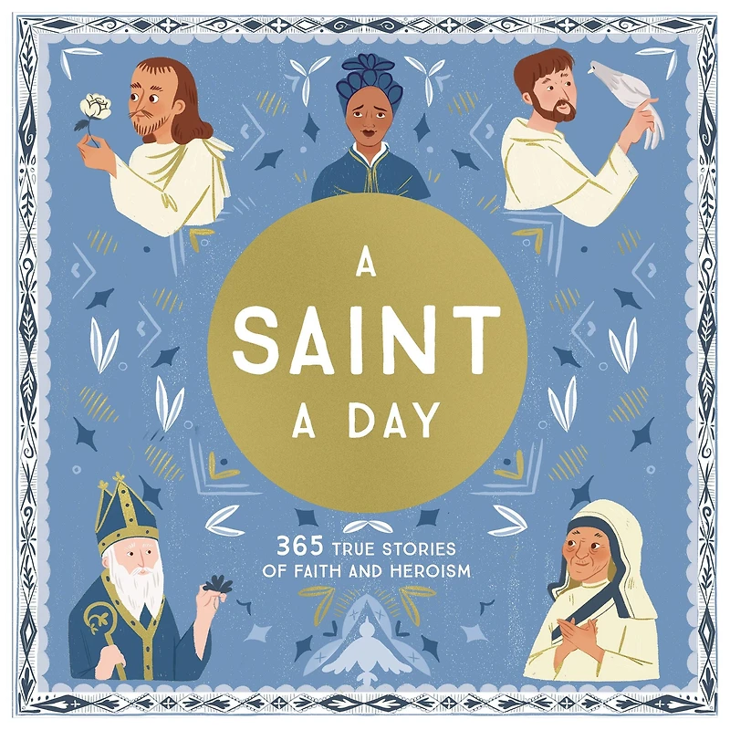 A Saint Day: 365-Day Devotional Featuring Christian Saints