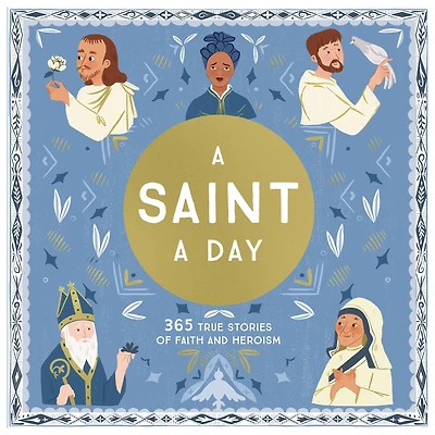A Saint Day: 365-Day Devotional Featuring Christian Saints