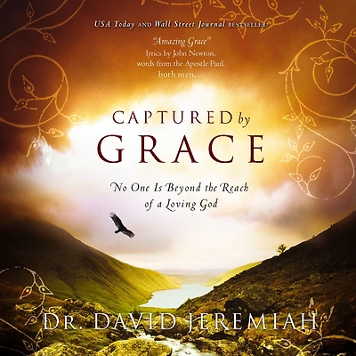 Captured By Grace: No One is Beyond the Reach of a Loving God