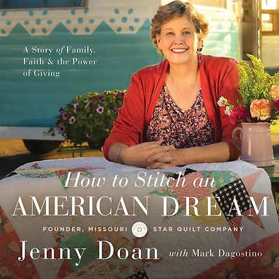 How to Stitch an American Dream: A Story of Family, Faith and the Power Giving