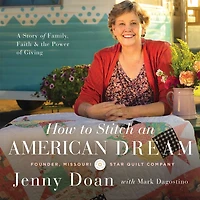 How to Stitch an American Dream: A Story of Family, Faith and the Power Giving
