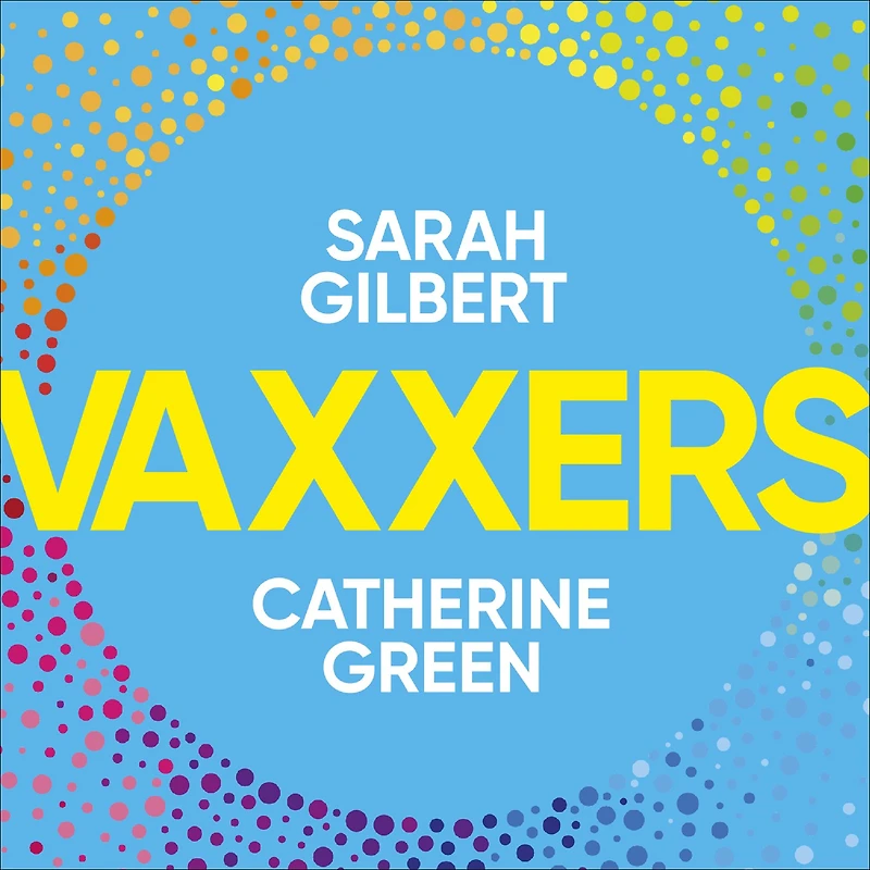 Vaxxers: A Pioneering Moment Scientific History
