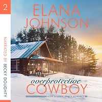 Overprotective Cowboy: A Mulbury Boys Novel