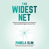 The Widest Net: Unlock Untapped Markets and Discover New Customers Right Front of You