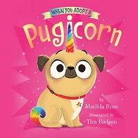 When You Adopt a Pugicorn (A Adopt... Book)
