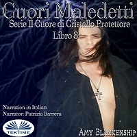 Cuori Maledetti: Serie Il Cuore di Cristallo Protettore Libro 8