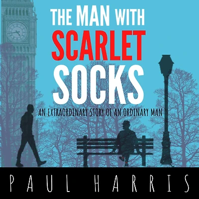 The Man With Scarlet Socks: An Extraordinary Story Of Ordinary