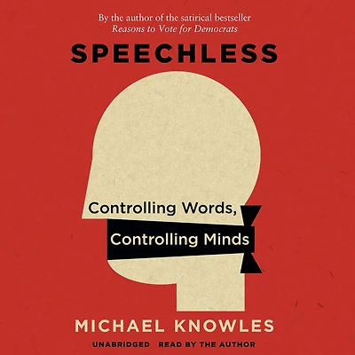 Speechless: Controlling Words, Minds