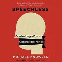 Speechless: Controlling Words, Minds