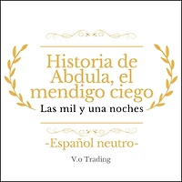 Historia de Abdula, el mendigo ciego: (Español latino)