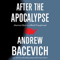 After the Apocalypse: America's Role a World Transformed