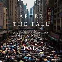 After the Fall: Being American World We've Made