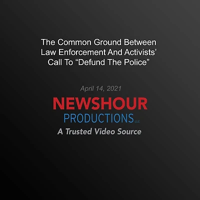 The Common Ground Between Law Enforcement And Activists' Call To `Defund The Police'