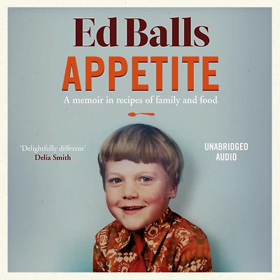 Appetite: A Memoir Recipes of Family and Food (Abridged)