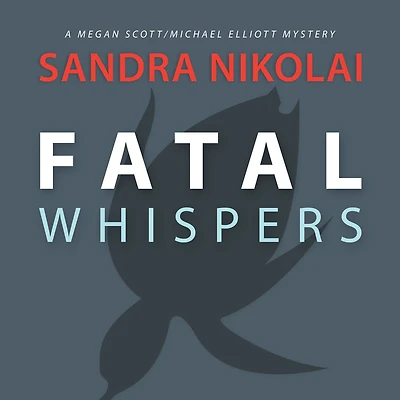Fatal Whispers