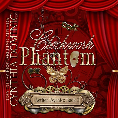 Clockwork Phantom: A Romantic Steampunk Thriller