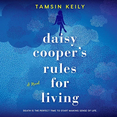 Daisy Cooper's Rules for Living: A Novel