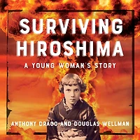 Surviving Hiroshima: A Young Woman's Story