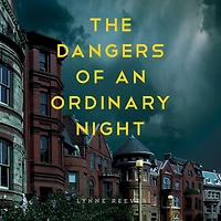 The Dangers of an Ordinary Night