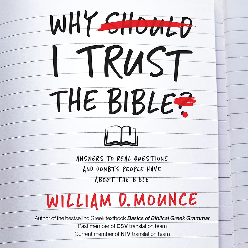 Why I Trust the Bible: Answers to Real Questions and Doubts People Have about Bible