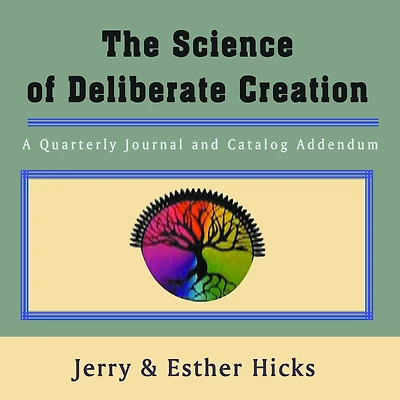 Science of Deliberate Creation, The - A Quarterly Journal and Catalog Addendum - Jul, Aug, Sept, 2003 - Single Issue Pamphlet - 2003