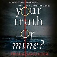 Your Truth or Mine?: a Powerful Psychological Thriller with Twist You'll Never See Coming
