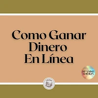 Como Ganar Dinero En Línea