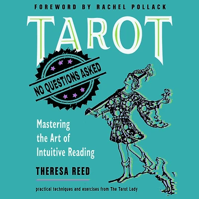 Tarot: No Questions Asked: Mastering the Art of Intuitive Reading