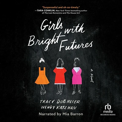 Girls with Bright Futures: A Novel