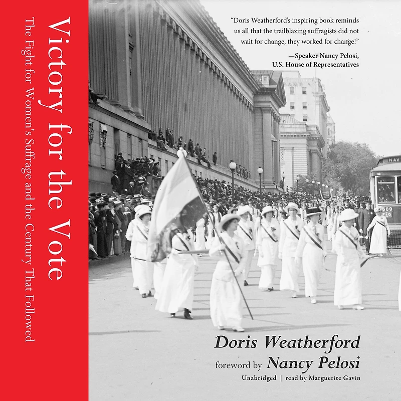 Victory for the Vote: Fight Women's Suffrage and Century that Followed (Book About Womens Right to Vote, Suffragettes, Womens' Suffrage, Readers of Why They Marched)