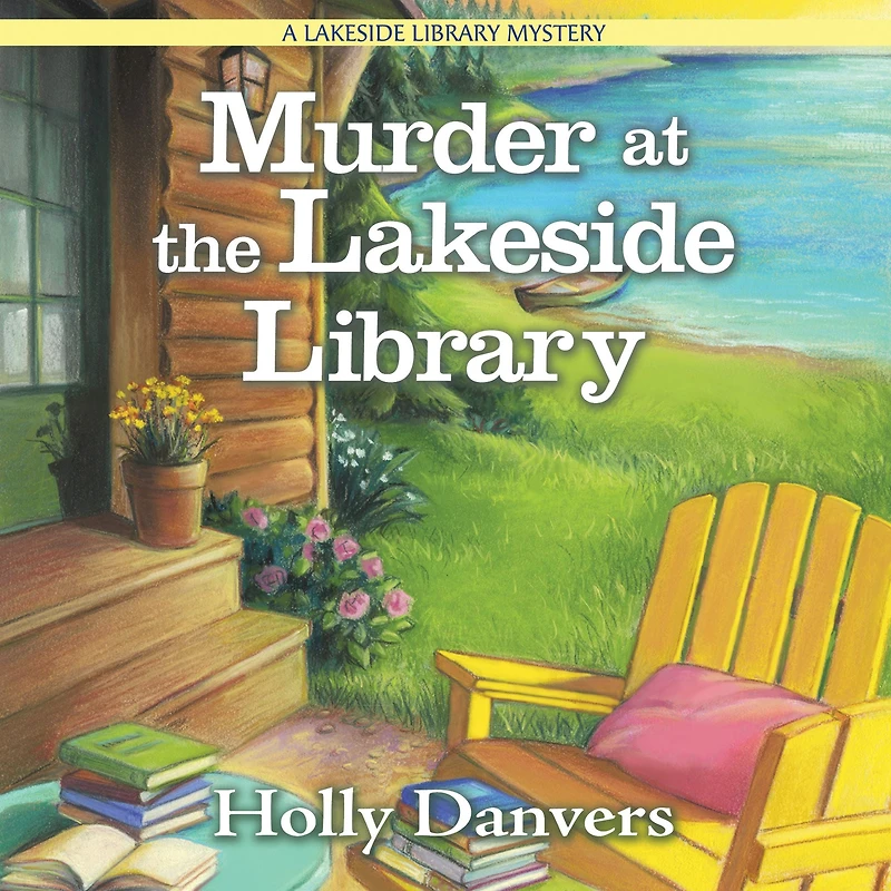 Murder at the Lakeside Library (Lakeside Mystery Series #1)