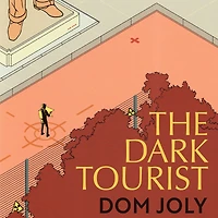 the Dark Tourist: Sightseeing world's most unlikely holiday destinations