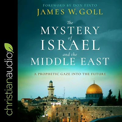 the Mystery of Israel and Middle East: A Prophetic Gaze into Future