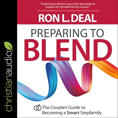 Preparing to Blend: The Couple's Guide Becoming a Smart Stepfamily