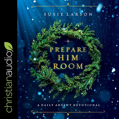 Prepare Him Room: A Daily Advent Devotional