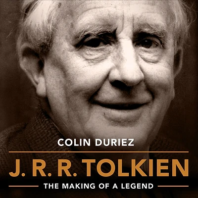 J. R. Tolkien: The Making of a Legend