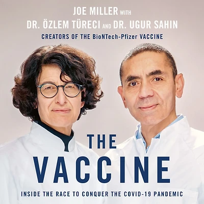 the Vaccine: Inside Race to Conquer COVID-19 Pandemic