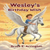 Wesley's Birthday Wish: A Short Story