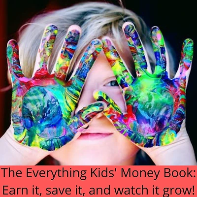 The Everything Kids' Money Book: Earn it, save and watch it grow!