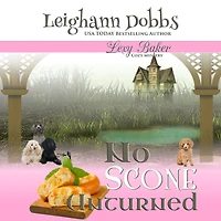No Scone Unturned (Lexy Baker Cozy Mystery Series, #12)