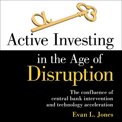 Active Investing the Age of Disruption