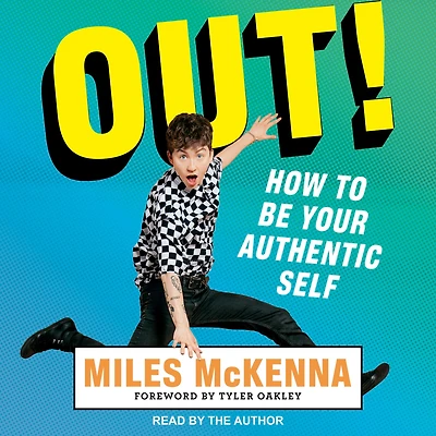 Out!: How to Be Your Authentic Self