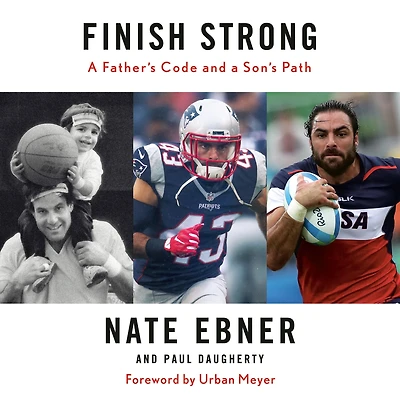 Finish Strong: a Father's Code and Son's Path