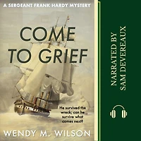 Come to Grief: A Sergeant Frank Hardy Mystery
